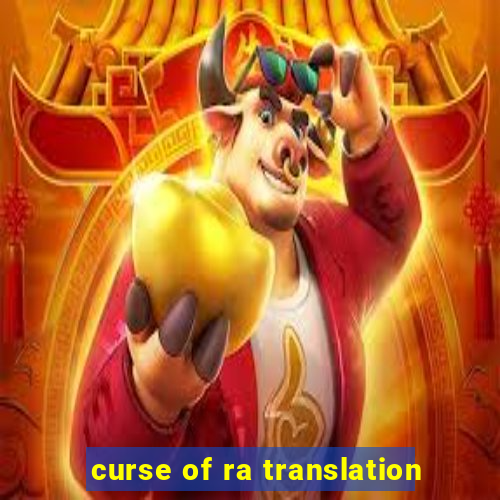 curse of ra translation